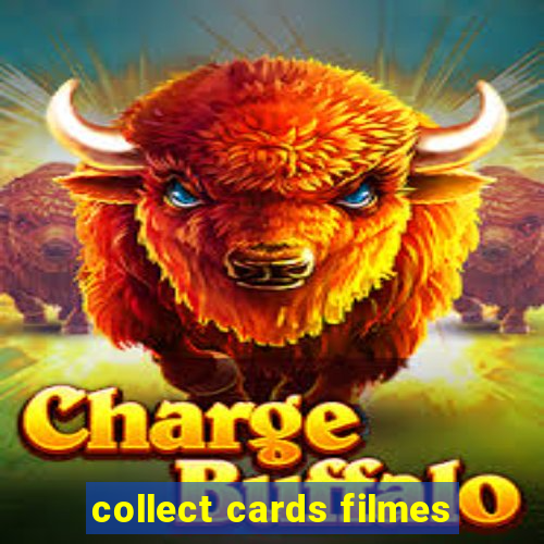 collect cards filmes